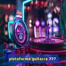 plataforma guitarra 777